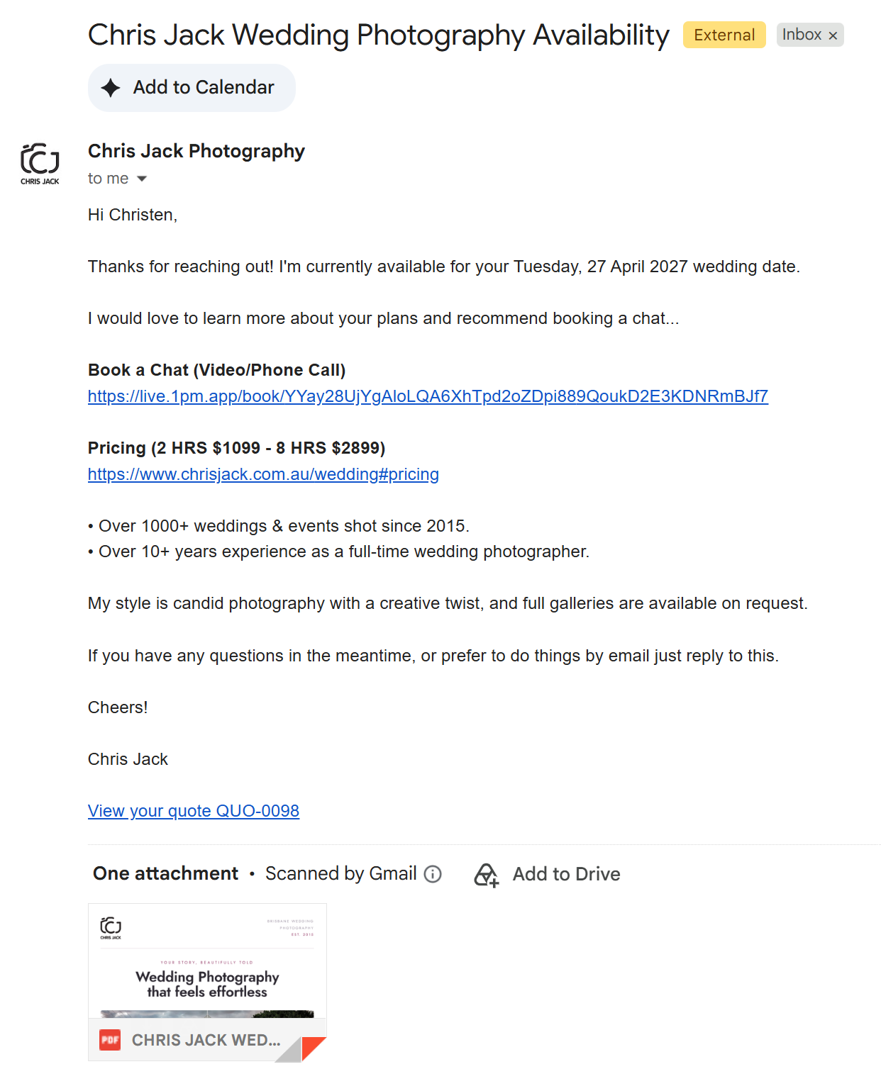 An Auto Reply from Chris Jack Photography open in Gmail: it greets the couple by first name, confirms he is available for their Tuesday, 27 April 2027 wedding date, links to book a video or phone chat and to his pricing, lists his experience, and ends with a View your quote QUO-0098 link, with a wedding photography brochure PDF attached.